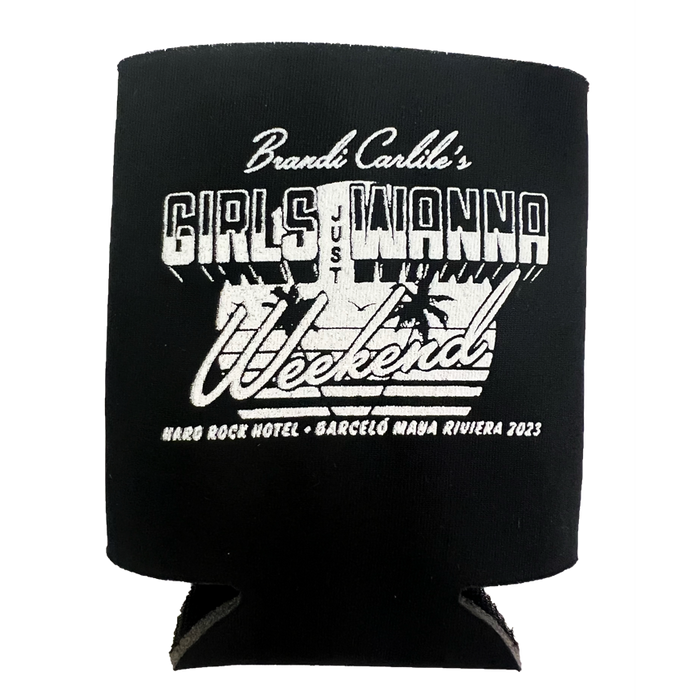 Girls Just Wanna Weekend 2023 Koozie (Includes Shipping)