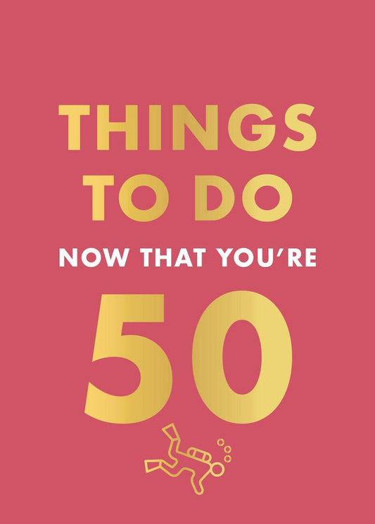 You're 50